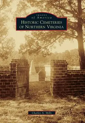 Cimitirele istorice din Virginia de Nord - Historic Cemeteries of Northern Virginia