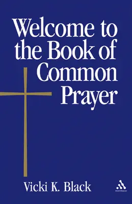 Bine ați venit la Cartea de rugăciune comună - Welcome to the Book of Common Prayer