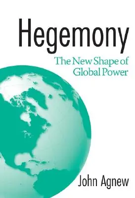 Hegemonia: Noua formă a puterii globale - Hegemony: The New Shape of Global Power