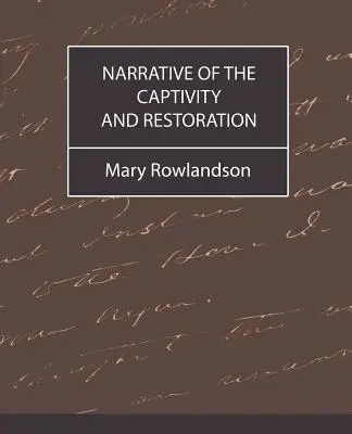 Narațiunea captivității și a restaurării (Narrative of the Captivity and Restoration) - Narrative of the Captivity and Restoration