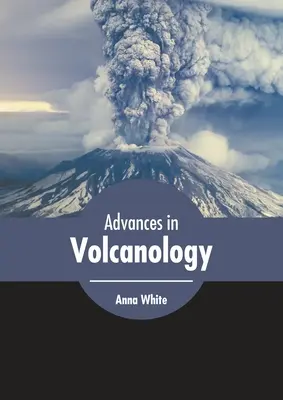 Avansuri în vulcanologie - Advances in Volcanology