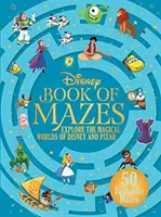 Disney Book of Mazes - Explorează lumile magice ale Disney și Pixar prin 50 de labirinturi fantastice - Disney Book of Mazes - Explore the Magical Worlds of Disney and Pixar through 50 fantastic mazes
