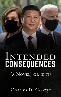 Consecințe intenționate: (a Novel) or is it? - Intended Consequences: (a Novel) or is it?