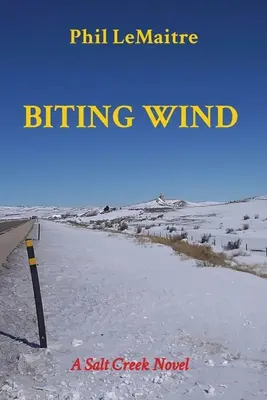 Biting Wind: Un roman Salt Creek - Biting Wind: A Salt Creek Novel