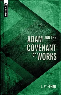 Adam și legământul faptelor - Adam and the Covenant of Works