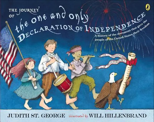 Călătoria singurei și singurei Declarații de Independență (The Journey of the One and Only Declaration of Independence) - The Journey of the One and Only Declaration of Independence