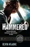 Hammered - Cronicile druidului de fier - Hammered - The Iron Druid Chronicles