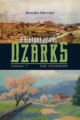 O istorie a Ozarks, volumul 3, 3: Ozarkers - A History of the Ozarks, Volume 3, 3: The Ozarkers
