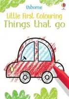 Little First Colouring Lucruri care merg - Little First Colouring Things that go