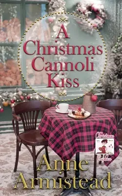 Un sărut Cannoli de Crăciun - A Christmas Cannoli Kiss