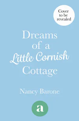 Dreams of a Little Cornish Cottage (Visele unei căsuțe din Cornwall) - Dreams of a Little Cornish Cottage