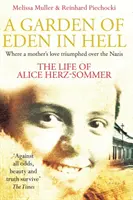 Grădina Edenului în iad: Viața lui Alice Herz-Sommer - Garden of Eden in Hell: The Life of Alice Herz-Sommer