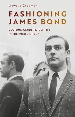 Fashioning James Bond: Costume, gen și identitate în lumea lui 007 - Fashioning James Bond: Costume, Gender and Identity in the World of 007