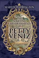 Neplăcerile de cândva ale lui Petty Veniz - Sometime Embarrassments of Petty Veniz