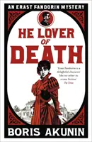 Iubitorul de moarte - Erast Fandorin 9 - He Lover of Death - Erast Fandorin 9
