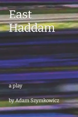 East Haddam: o piesă de teatru - East Haddam: a play