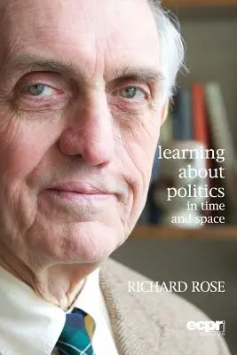 Învățarea despre politică în timp și spațiu: A Memoir - Learning About Politics in Time and Space: A Memoir