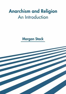 Anarhism și religie: O introducere - Anarchism and Religion: An Introduction