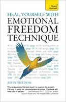 Vindecă-te pe tine însuți cu Tehnica Libertății Emoționale - Heal Yourself with Emotional Freedom Technique