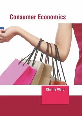 Economia consumului - Consumer Economics