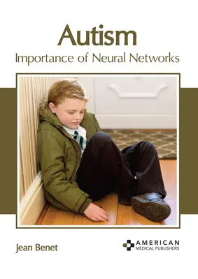 Autismul: Importanța rețelelor neuronale - Autism: Importance of Neural Networks