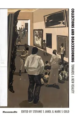 Colecții și decesionare într-o lume post-pandemică: Către o nouă realitate - Collections and Deaccessioning in a Post-Pandemic World: Towards a New Reality