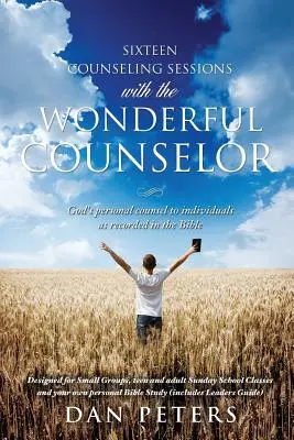 Șaisprezece ședințe de consiliere cu MINUNATUL CONSILIER - Sixteen Counseling Sessions with the WONDERFUL COUNSELOR