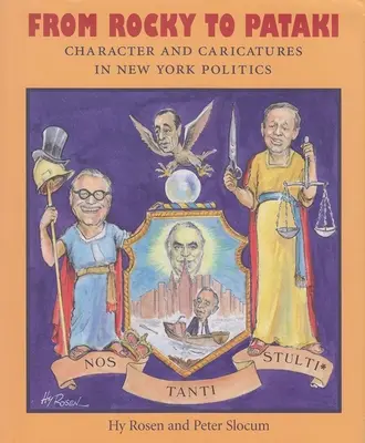 De la Rocky la Pataki: Personaje și caricaturi în politica din New York - From Rocky to Pataki: Character and Caricatures in New York Politics