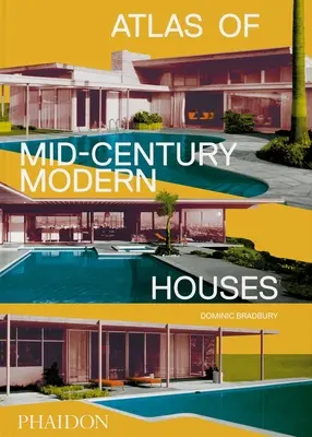 Atlasul caselor moderne de la mijlocul secolului trecut, format clasic - Atlas of Mid-Century Modern Houses, Classic Format