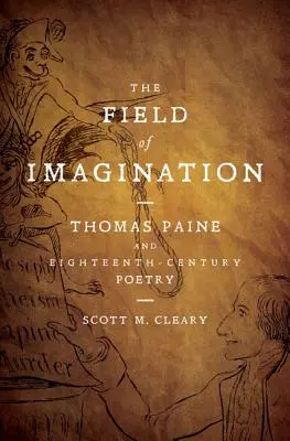 The Field of Imagination: Thomas Paine și poezia secolului al XVIII-lea (Thomas Paine and Eighteenth-Century Poetry) - The Field of Imagination: Thomas Paine and Eighteenth-Century Poetry