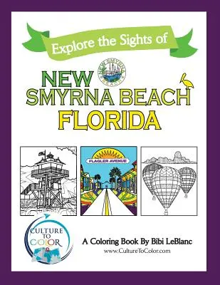 Cultură pentru a colora New Smyrna Beach: Explorați atracțiile turistice - Culture to Color New Smyrna Beach: Explore the Sights