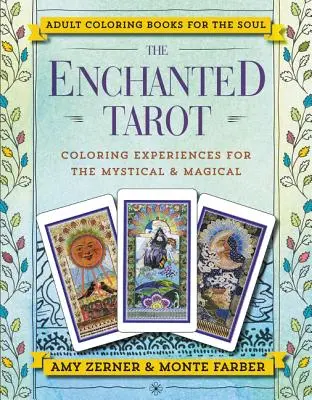 Tarotul fermecat: Experiențe de colorat pentru cei mistici și magici - The Enchanted Tarot: Coloring Experiences for the Mystical and Magical