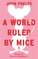 World Ruled by Mice (O lume condusă de șoareci) - World Ruled by Mice