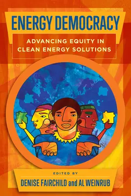 Democrația energetică: Promovarea echității în soluțiile de energie curată - Energy Democracy: Advancing Equity in Clean Energy Solutions