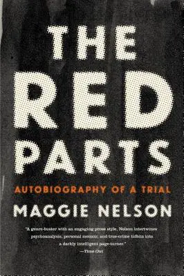 Părțile roșii: Autobiografia unui proces - The Red Parts: Autobiography of a Trial