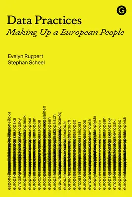 Practici privind datele: Constituirea unui popor european - Data Practices: Making Up a European People
