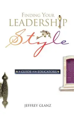 Găsirea stilului dumneavoastră de conducere: Un ghid pentru educatori - Finding Your Leadership Style: A Guide for Educators