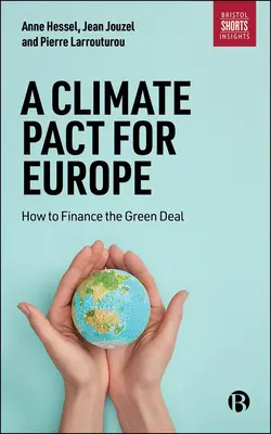 Un pact climatic pentru Europa: Cum să finanțăm Green Deal - A Climate Pact for Europe: How to Finance the Green Deal