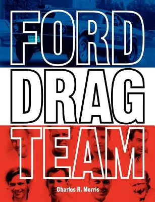 Echipa Ford Drag - Ford Drag Team