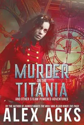Crimă pe Titania și alte aventuri cu aburi - Murder on the Titania and Other Steam-Powered Adventures