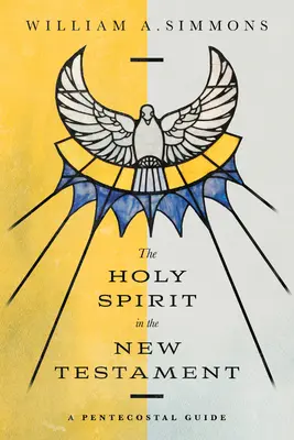 Duhul Sfânt în Noul Testament: Un ghid penticostal - The Holy Spirit in the New Testament: A Pentecostal Guide