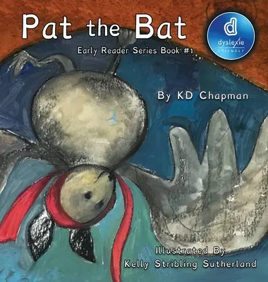 Pat the Bat: Cartea nr. 1 din seria Early Reader - Pat the Bat: Early Reader Series Book #1