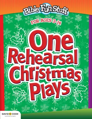 One Rehearsal Christmas Plays: De la grădiniță până la școala gimnazială - One Rehearsal Christmas Plays: Preschool Through Middle School