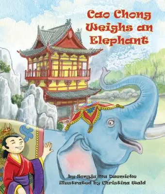 Cao Chong cântărește un elefant - Cao Chong Weighs an Elephant