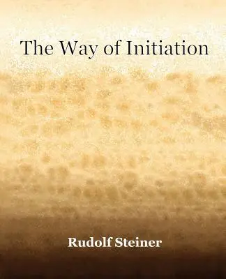 Calea inițierii (1911) - The Way of Initiation (1911)