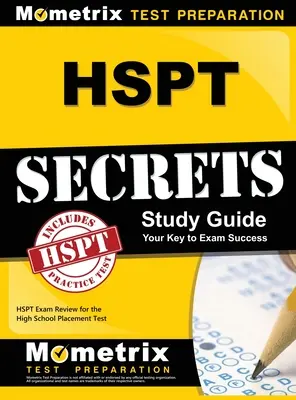 Secretele HSPT, Ghid de studiu: HSPT Exam Review for the High School Placement Test - HSPT Secrets, Study Guide: HSPT Exam Review for the High School Placement Test