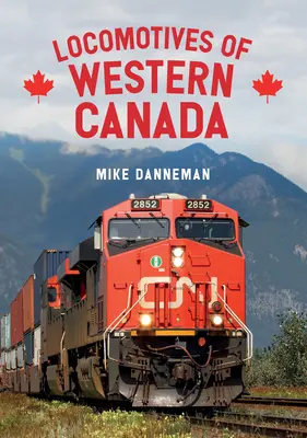 Locomotive din vestul Canadei - Locomotives of Western Canada