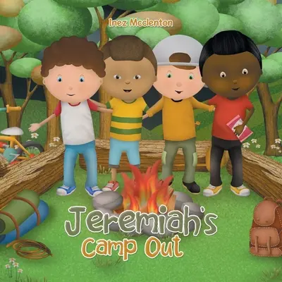 Tabăra lui Jeremiah - Jeremiah's Camp Out