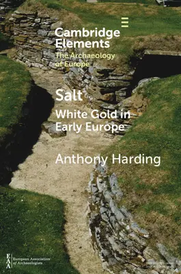 Sarea: Aurul alb în Europa timpurie - Salt: White Gold in Early Europe