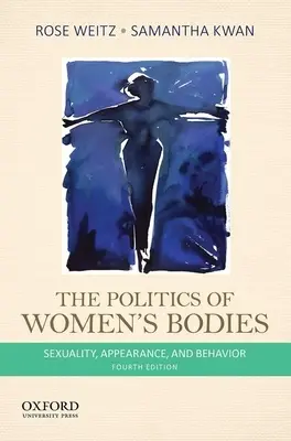 Politica corpurilor femeilor: Sexualitate, aparență și comportament - The Politics of Women's Bodies: Sexuality, Appearance, and Behavior